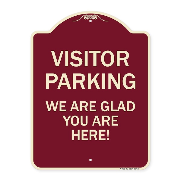 Parking Area Visitor Parking We Are Glad You Are Here! Heavy-Gauge Alum, 24" x 18", BU-1824-23471